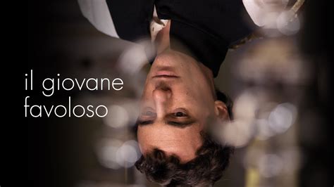 il giovane favoloso altadefinizione